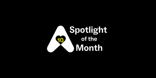 Spotlight of the Month #10: Top 5 ✨